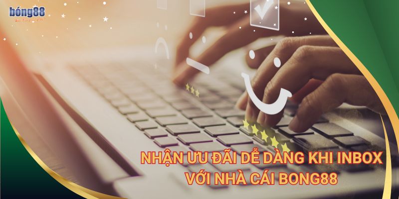 Hướng dẫn liên hệ Bong88: Hotline, email, telegram tiện lợi 1 Nhận ưu đãi dễ dàng khi inbox với nhà cái Bong88